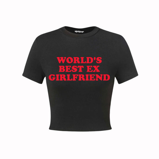 World's best ex girlfriend Crop Top