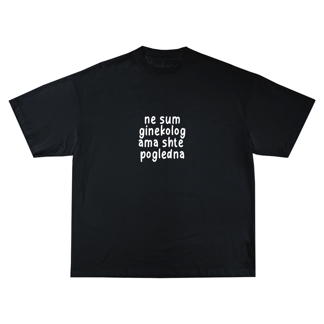 Ne sum ginekolog Oversize Тениска!
