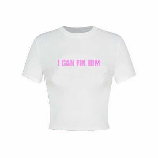 I can fix him Crop Top