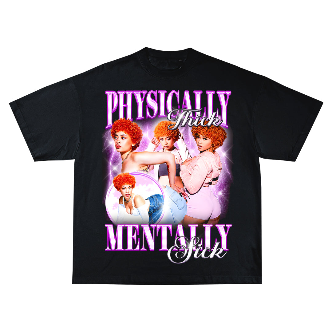 Ice Spice Physically thick Mentally sick Oversize Тениска!