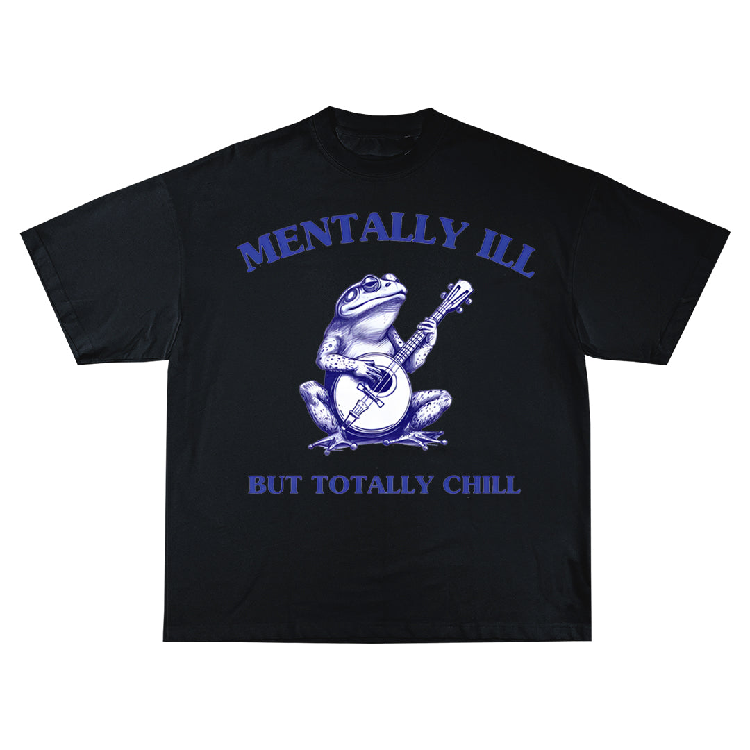 Mentally ill but totally chill Oversize Тениска!