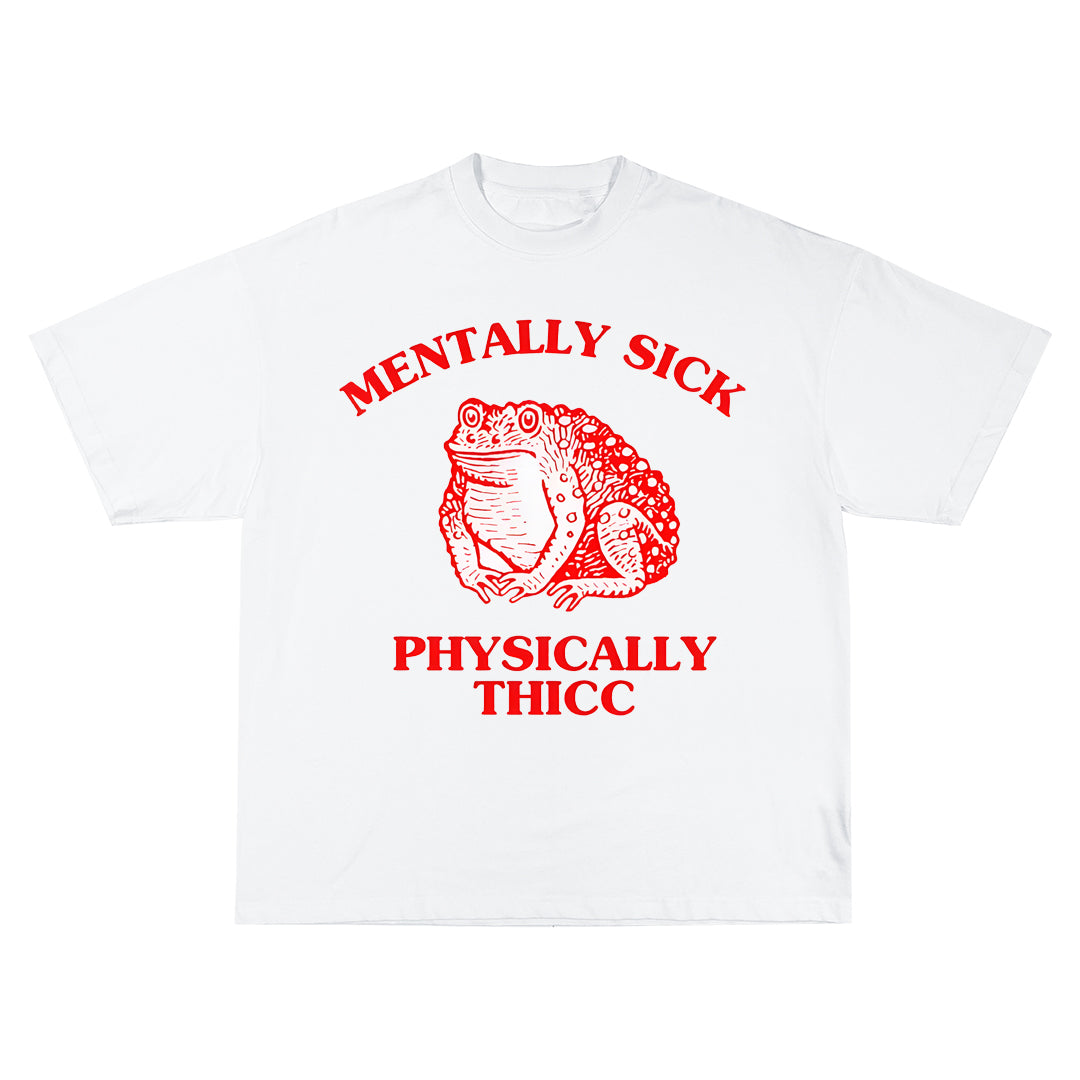 Menetally sick physically thicc Oversize Тениска!