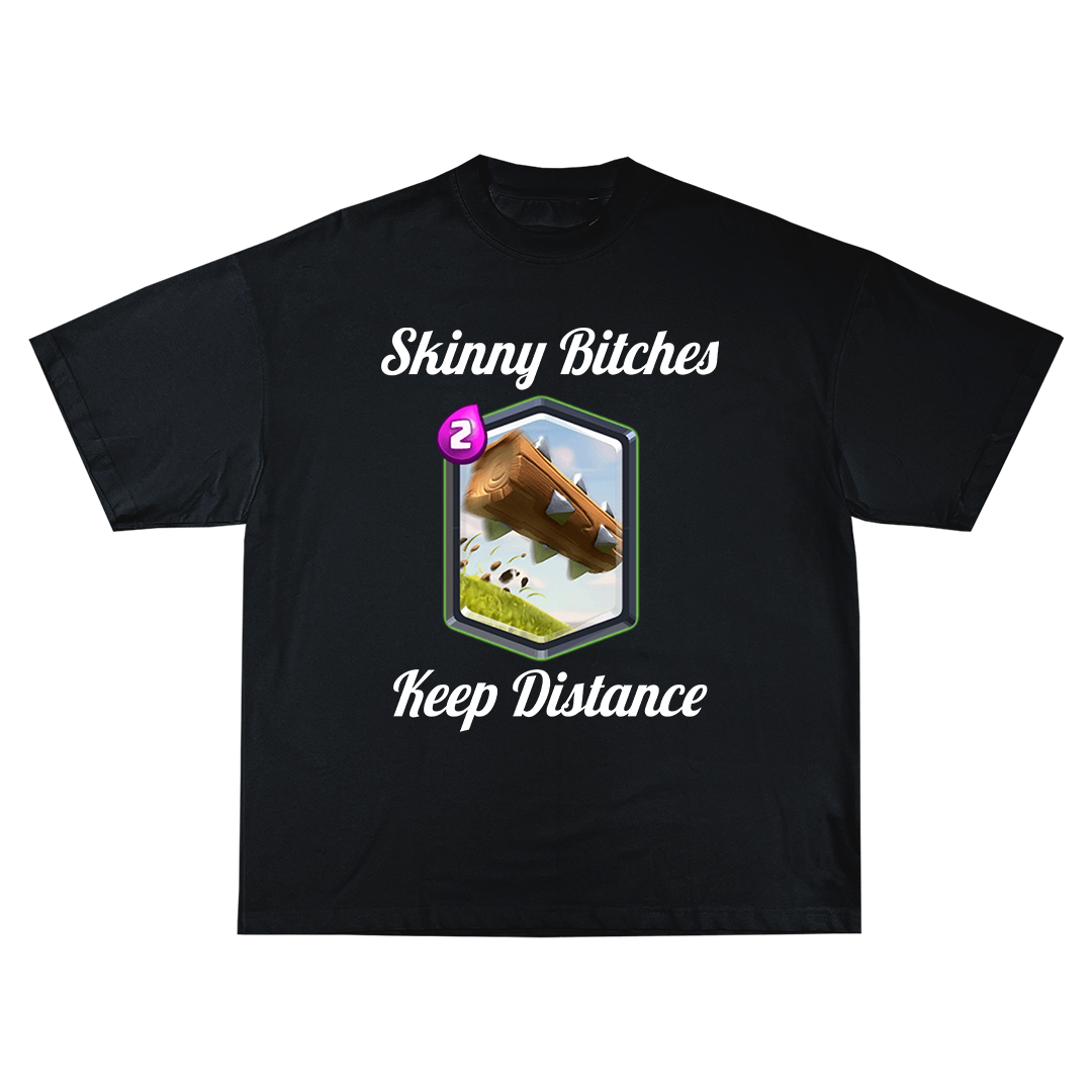 Skinny B*tches Keep Distance Oversize Тениска!