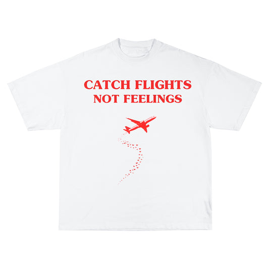 Catch flights not feelings Oversize Тениска!