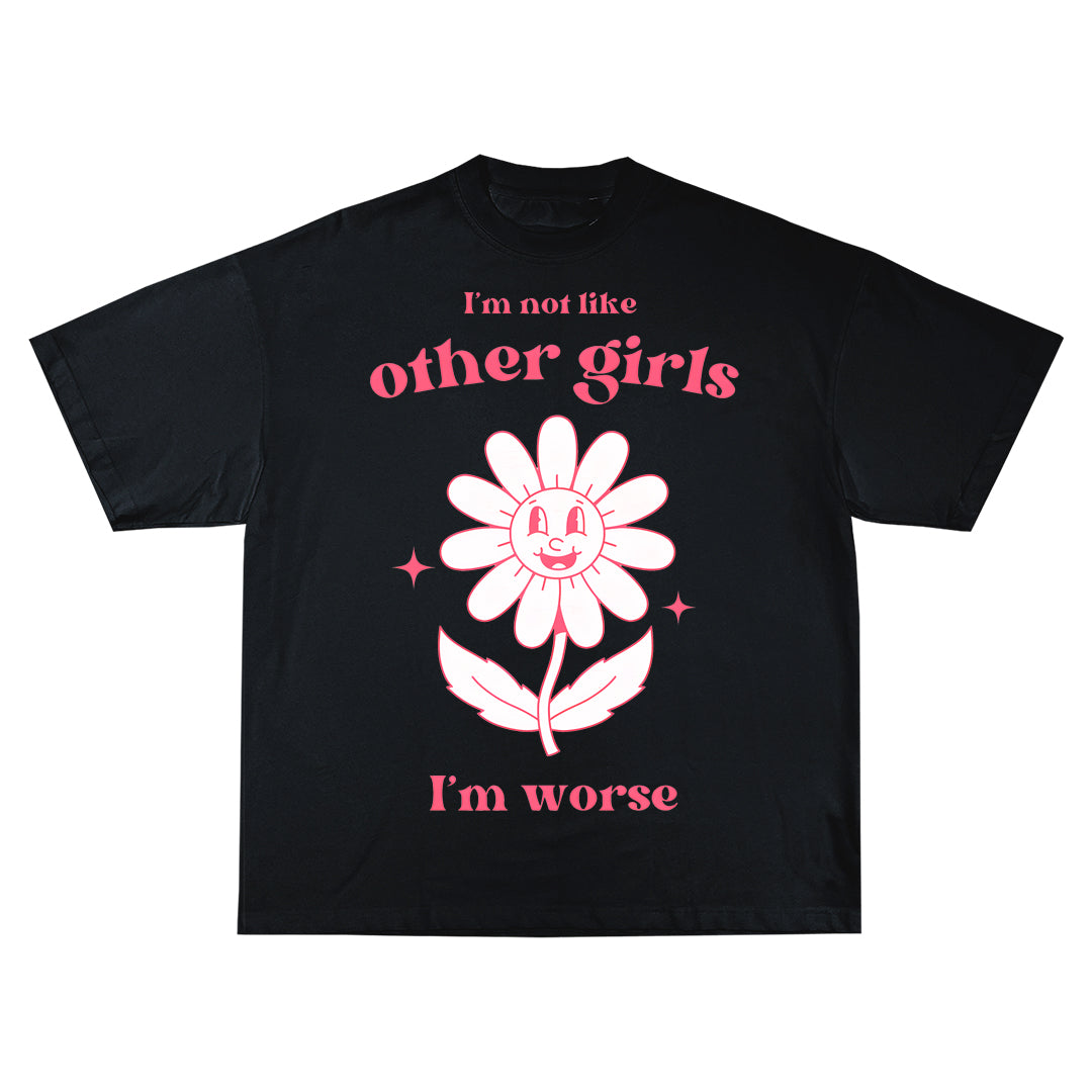 I'm not like other girls Oversize Тениска!