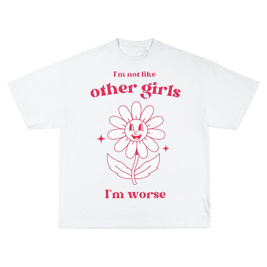 I'm not like other girls Oversize Тениска!