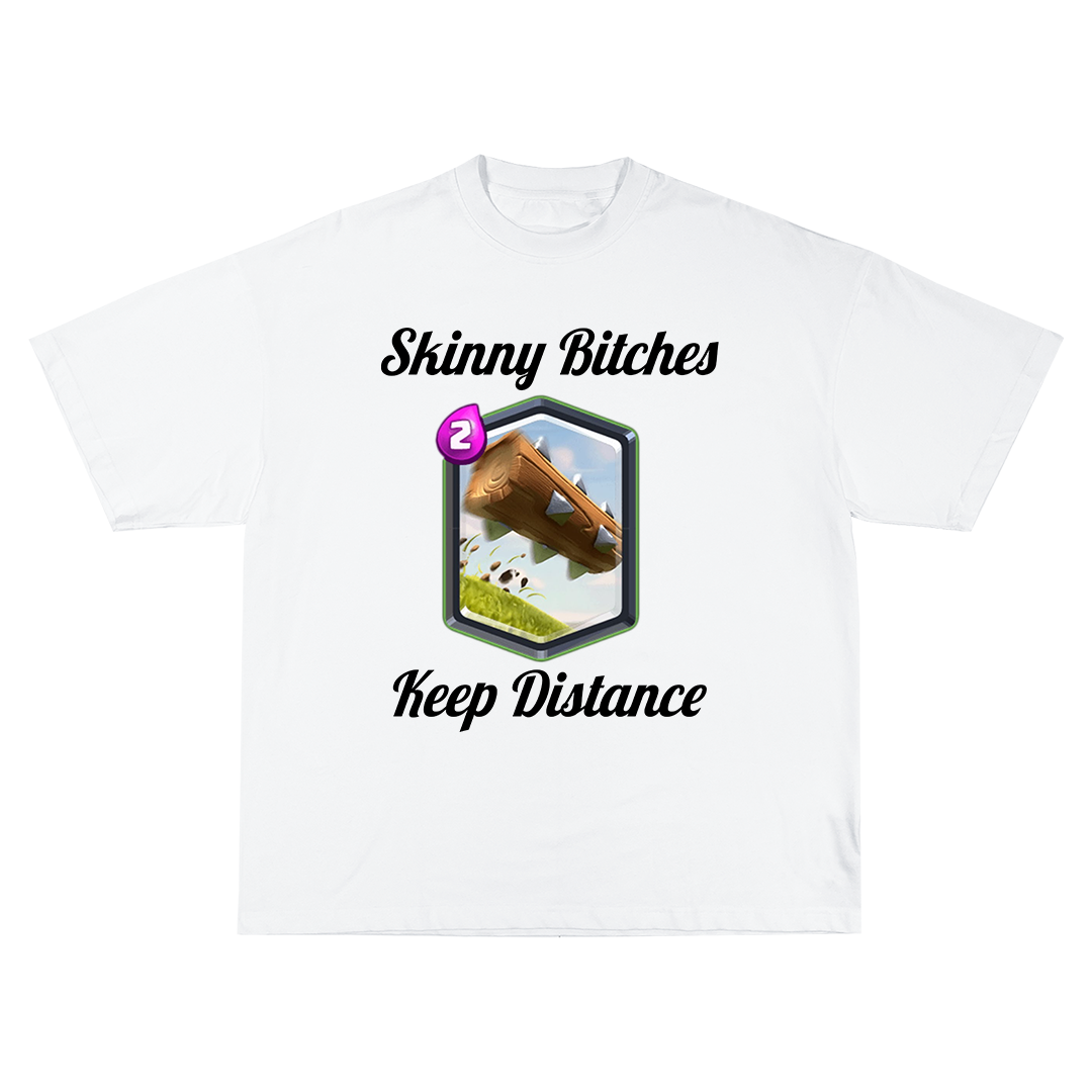 Skinny B*tches Keep Distance Oversize Тениска!